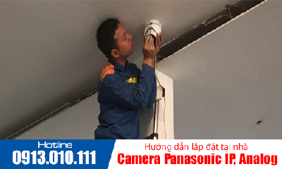 Hướng dẫn chi tiết cách lắp đặt camera Panasonic tại nhà