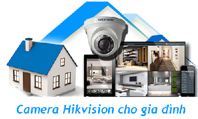 Tại sao Camera Hikvision lại được nhiều gia đình lựa chọn?