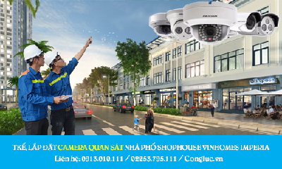 Tư Vấn, Thiết Kế, Lắp Đặt Camera Quan Sát Nhà Phố Thương Mại Shophouse Vinhome Imperia