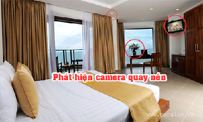 Cách phát hiện camera quay nén trong nhà nghỉ, khách sạn