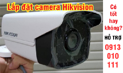 Có nên mua camera quan sát Hikvision lắp đặt hay không?