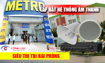 Lắp hệ thống âm thanh cho siêu thị tại Hải Phòng