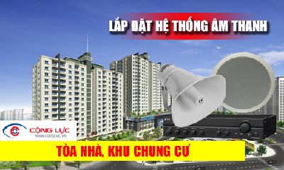 Lắp đặt HỆ THỐNG ÂM THANH cho tòa nhà chung cư