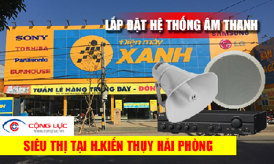 Lắp hệ thống âm thanh cho siêu thị tại Huyện Kiến Thụy