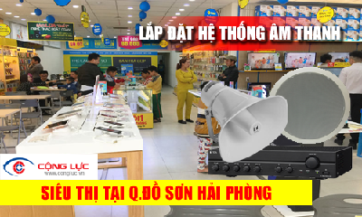 Lắp hệ thống âm thanh cho siêu thị tại Quận Đồ Sơn