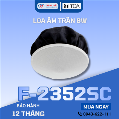 Loa âm trần Toa 6W F-2352SC