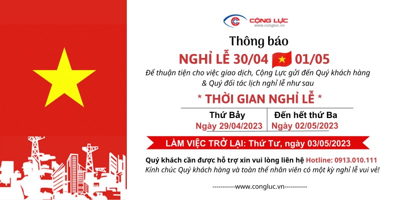 Công ty cộng Lực thông báo lịch nghỉ lễ 30/4 và 1/5 năm 2023